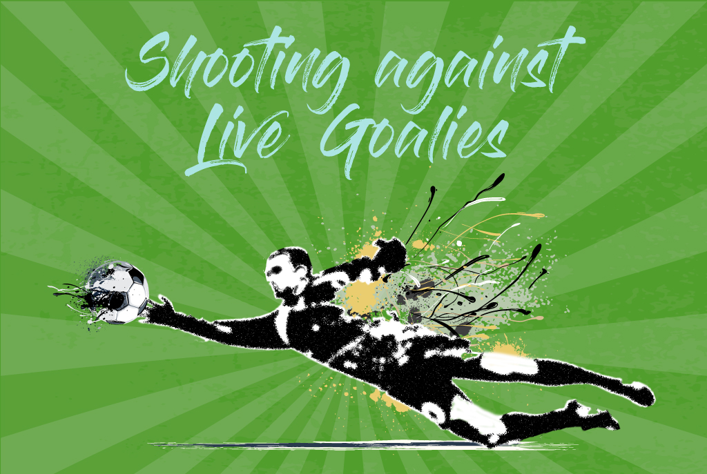 Shooting against Live goalies